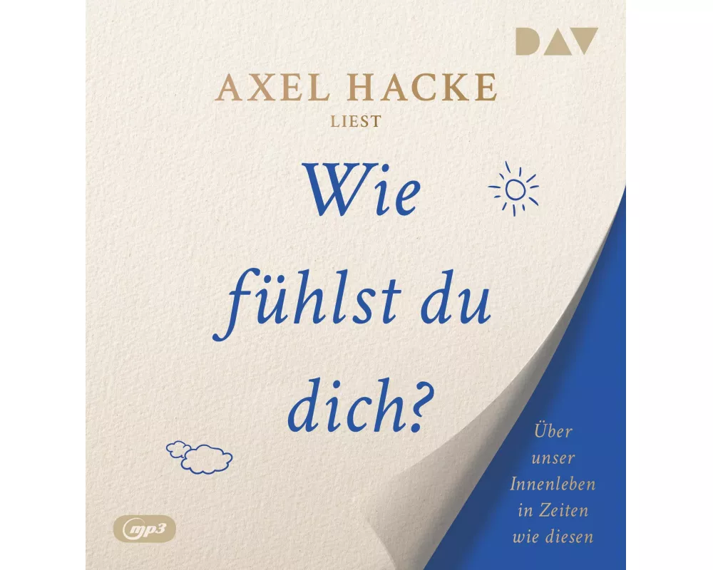 Wie fühlst du dich? Über unser Innenleben in Zeiten wie diesen
