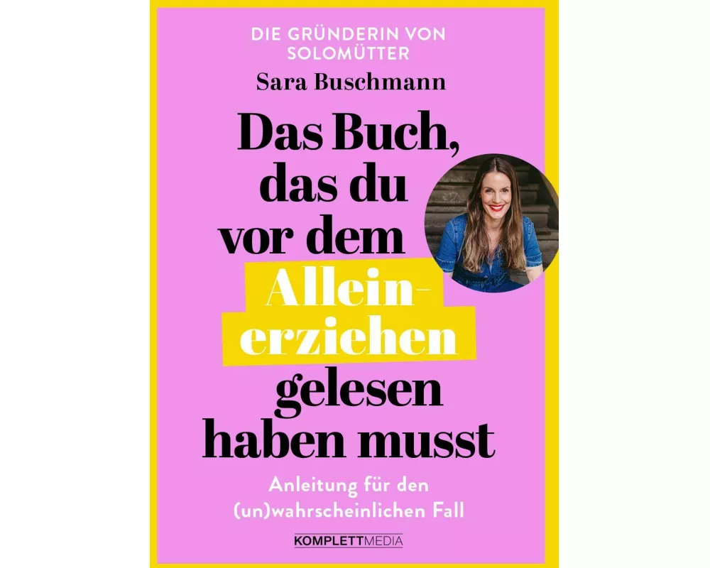 Das Buch, das du vor dem Alleinerziehen gelesen haben musst