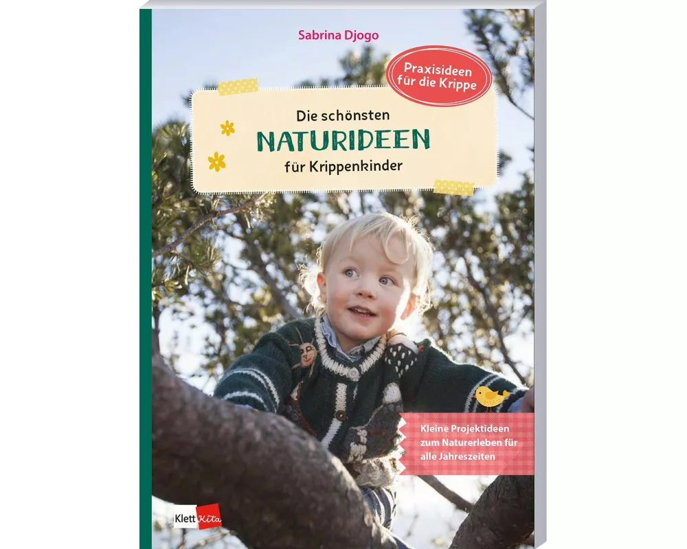 Die schönsten Naturideen für Krippenkinder