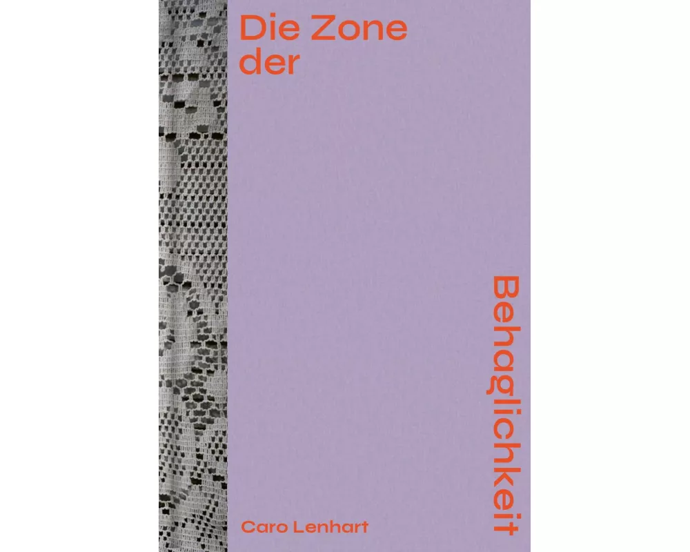 Caro Lenhart: Die Zone der Behaglichkeit