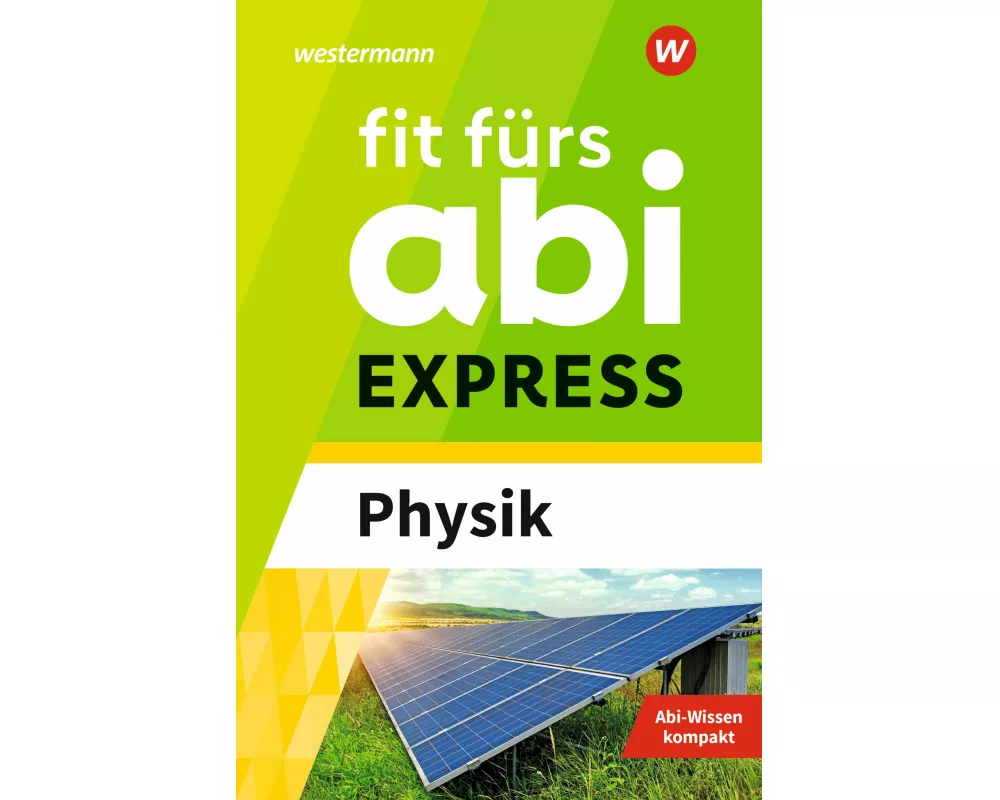 Fit fürs Abi EXPRESS. Physik