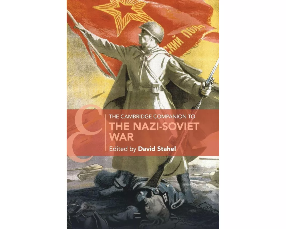 The Cambridge Companion to the Nazi-Soviet War