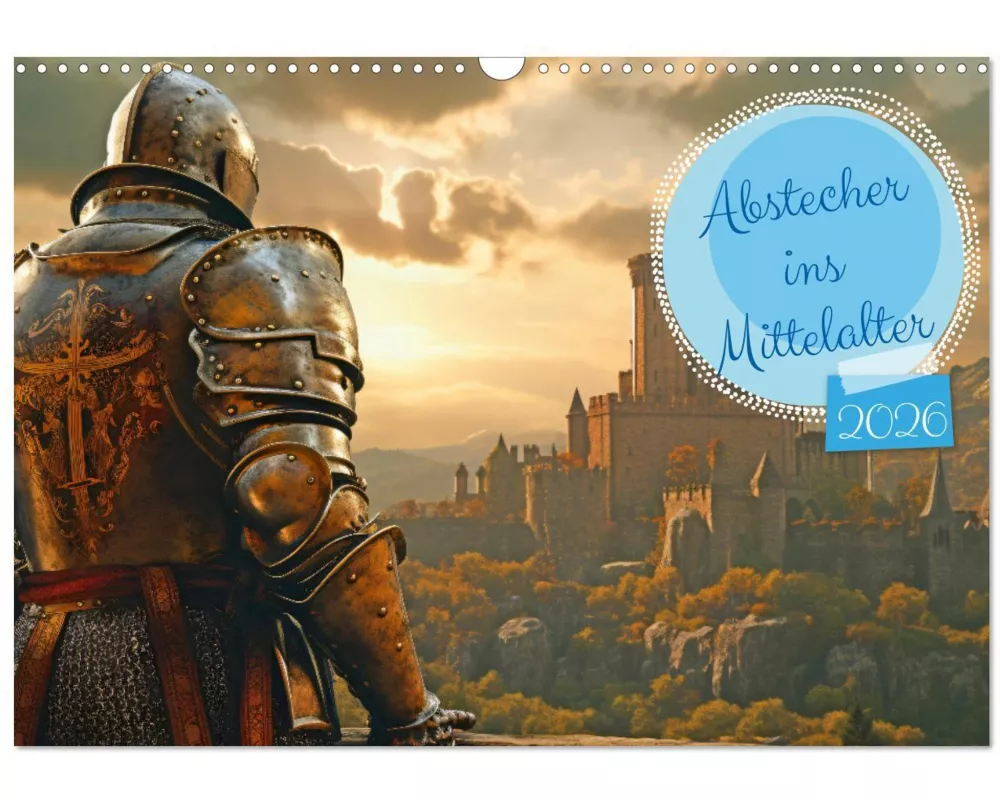 Abstecher ins Mittelalter (Wandkalender 2026 DIN A3 quer), CALVENDO Monatskalender