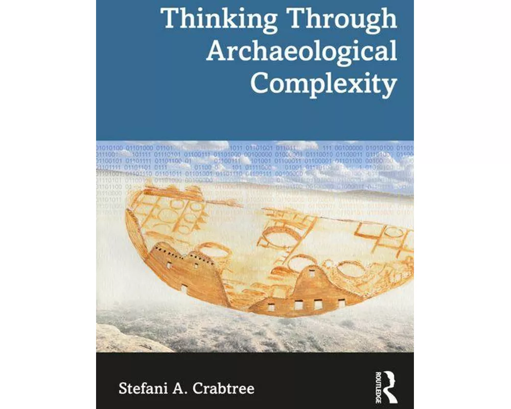 Thinking through Archaeological Complexity