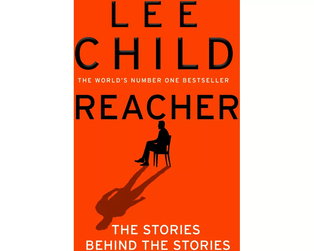 Reacher: The Stories Behind The Stories
