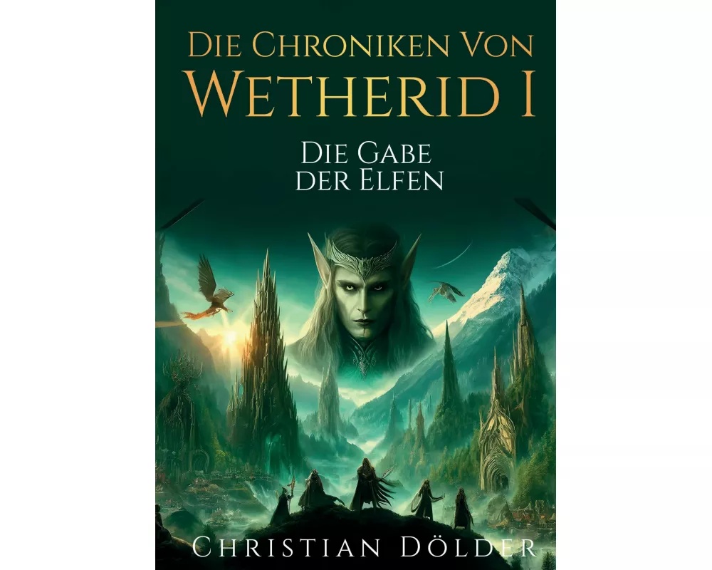 Die Chroniken von Wetherid - Die Gabe der Elfen