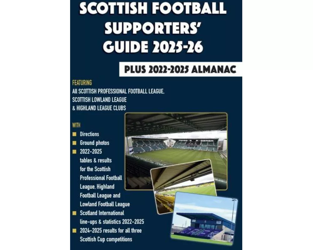 Scottish Football Supporters' Guide 2025-26 + 2022-25 Almanac