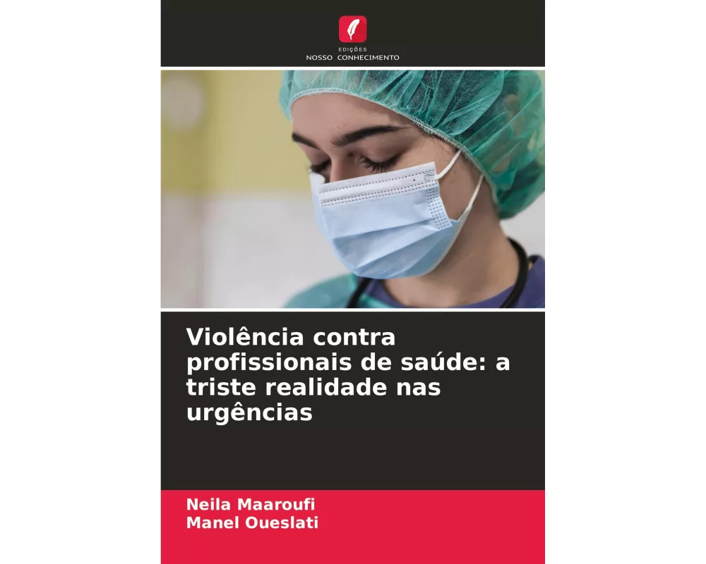 Violncia contra profissionais de sade: a triste realidade nas urgncias