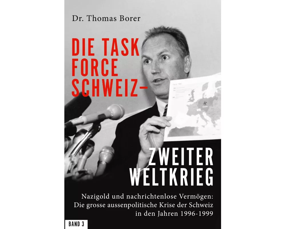 Die Task Force Schweiz - Zweiter Weltkrieg - Band 3
