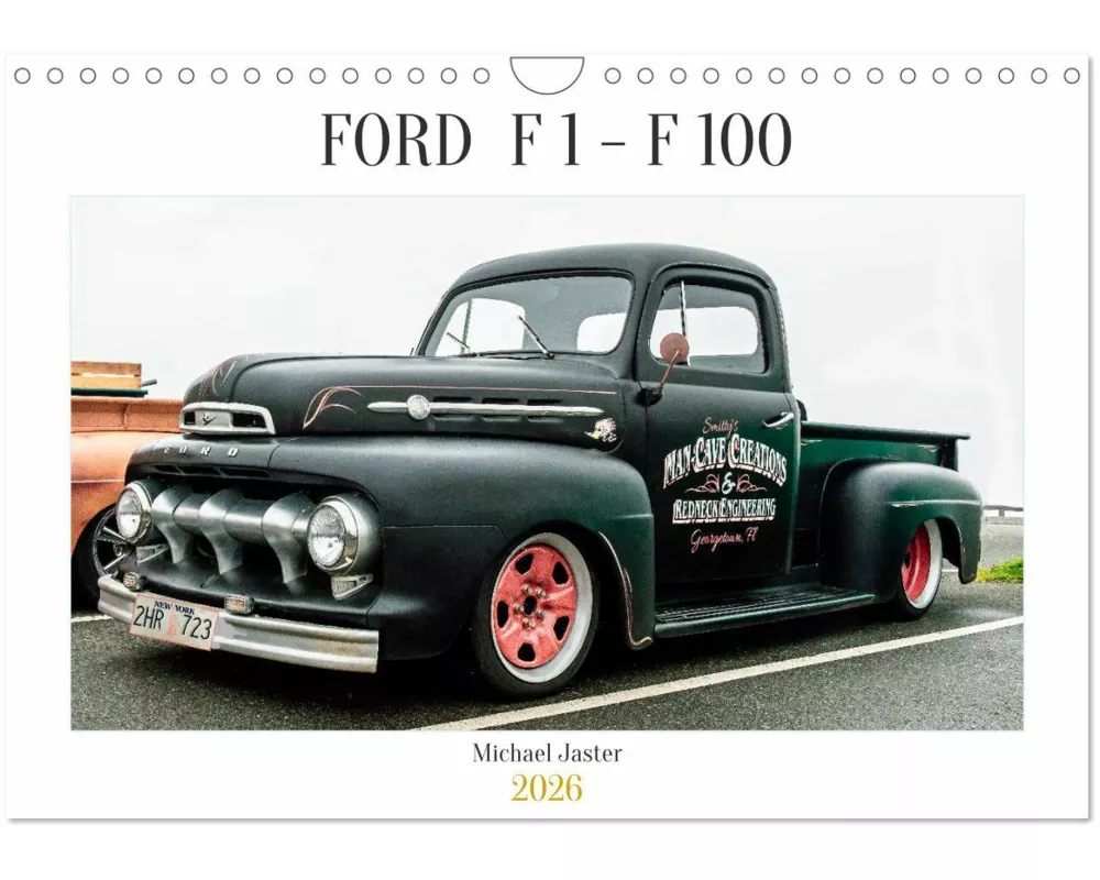 FORD F 1 - F 100 (Wandkalender 2026 DIN A4 quer), CALVENDO Monatskalender