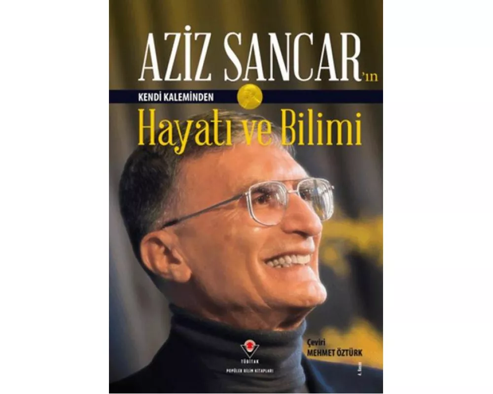 Aziz Sancarin Kendi Kaleminden Hayati ve Bilimi