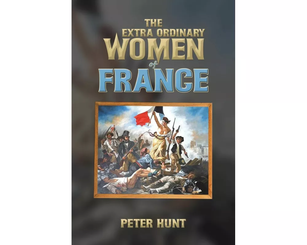 The Extra Ordinary Women of France