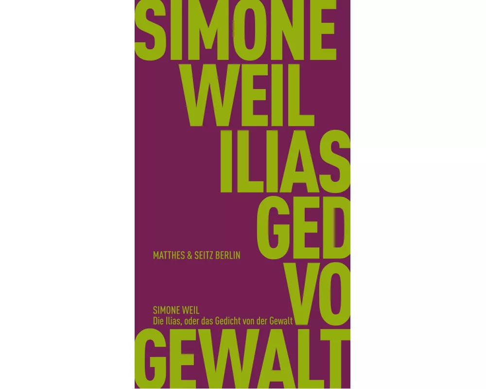 Die Ilias, oder das Gedicht von der Gewalt