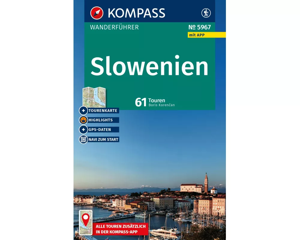 KOMPASS Wanderführer Slowenien, 61 Touren mit Extra-Tourenkarte