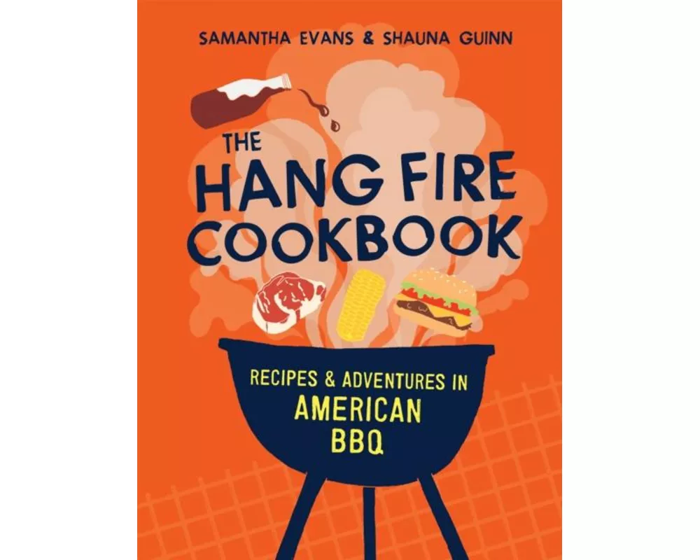 The Hang Fire Cookbook