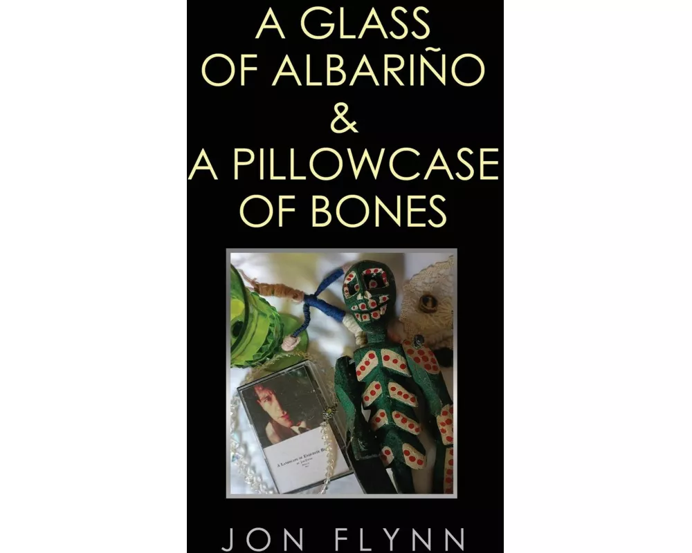 A Glass of Albarino and a Pillowcase of Bones