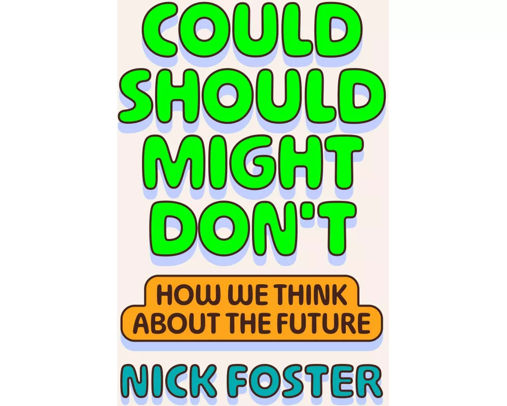 Could Should Might Don't