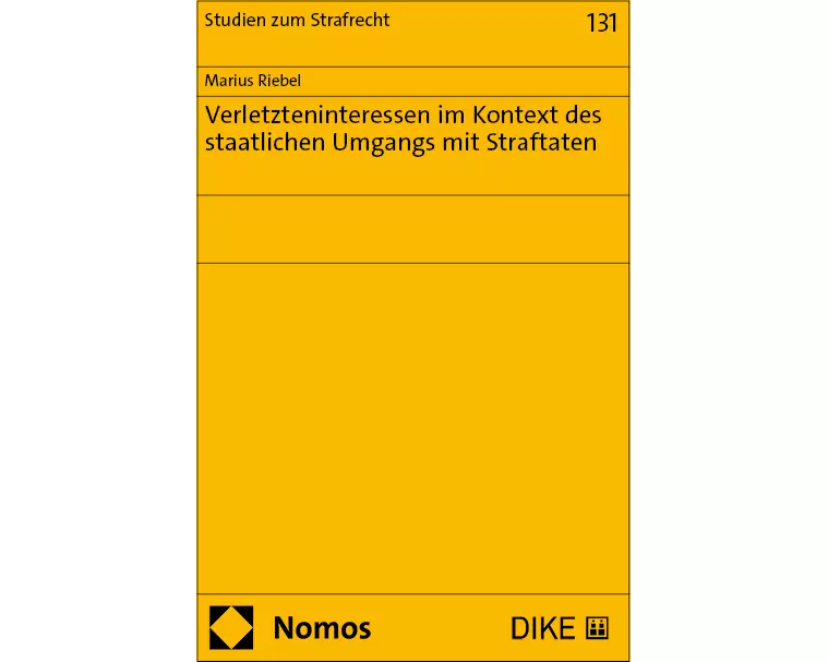 Verletzteninteressen im Kontext des staatlichen Umgangs mit Straftaten