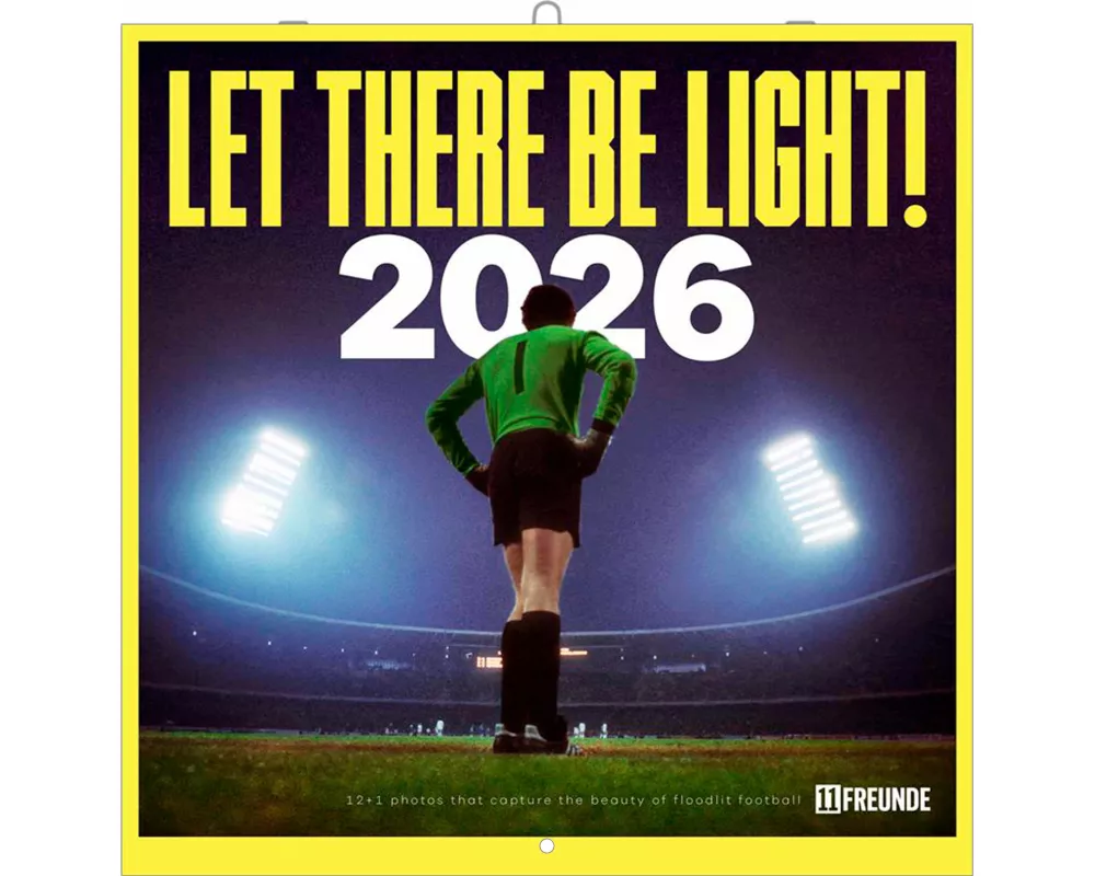 11FREUNDE - Let There Be Light! - Fußball-Wandkalender – Broschürenkalender 30 x 30 cm (geöffnet 30 x 60 cm) – ikonische Stadion-Fotografie für Fußbal