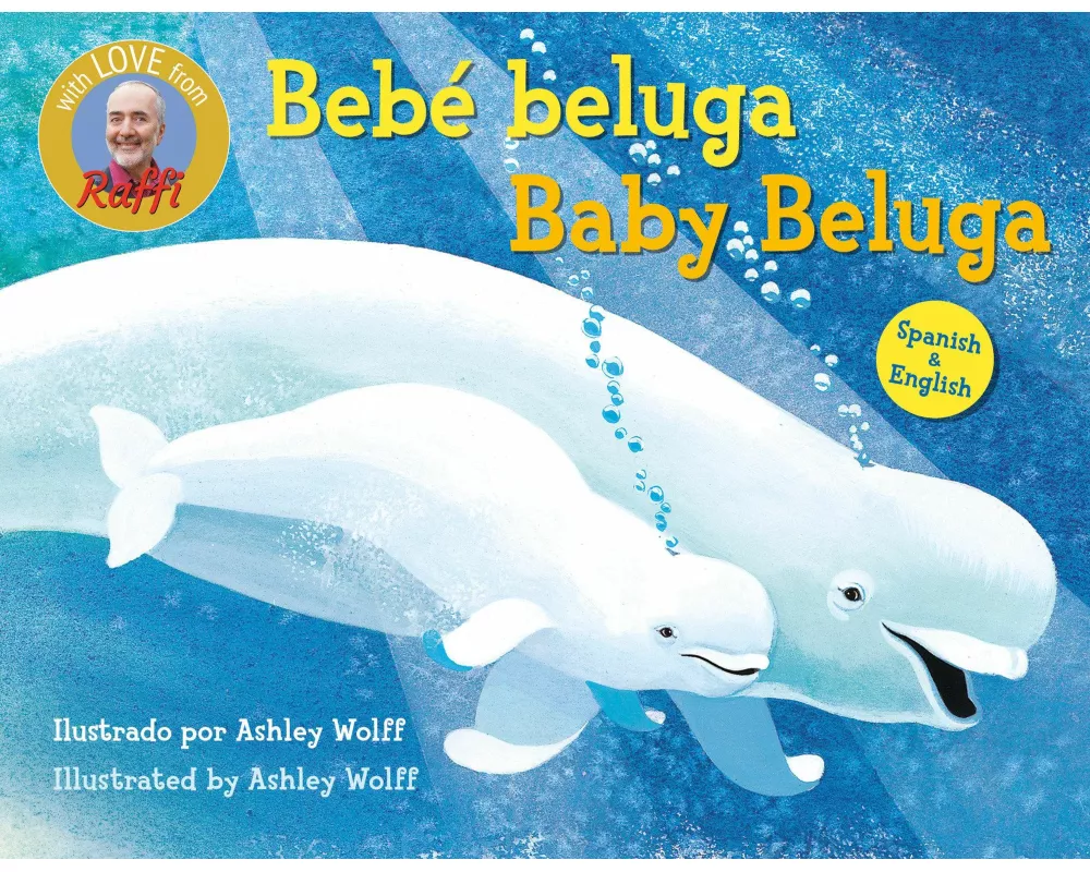 Baby Beluga/Bebé beluga (English-Spanish Bilingual Edition)