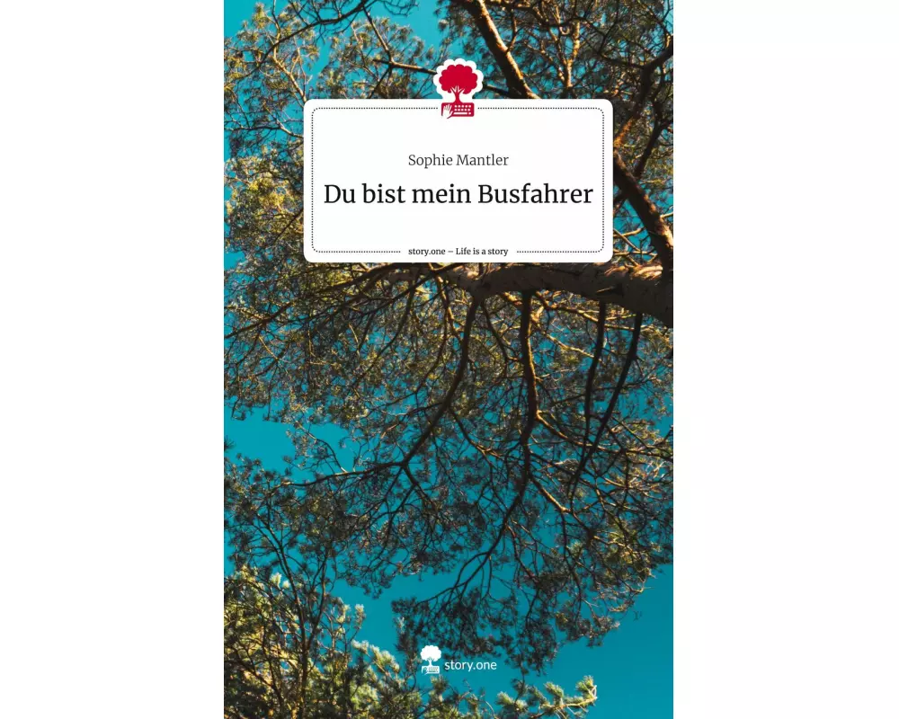 Du bist mein Busfahrer. Life is a Story - story.one