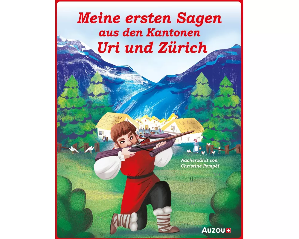 Meine ersten Sagen aus den Kantonen Uri und Zürich