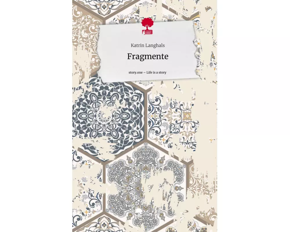 Fragmente. Life is a Story - story.one