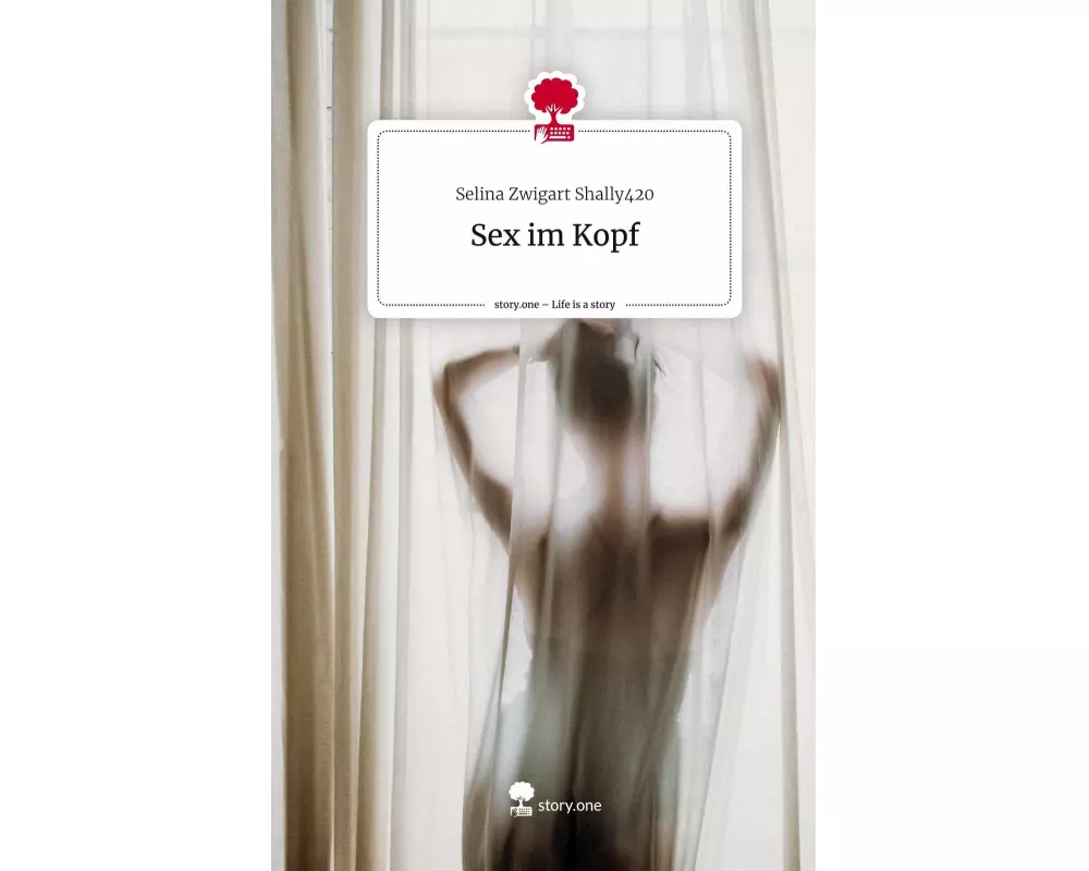 Sex im Kopf. Life is a Story - story.one