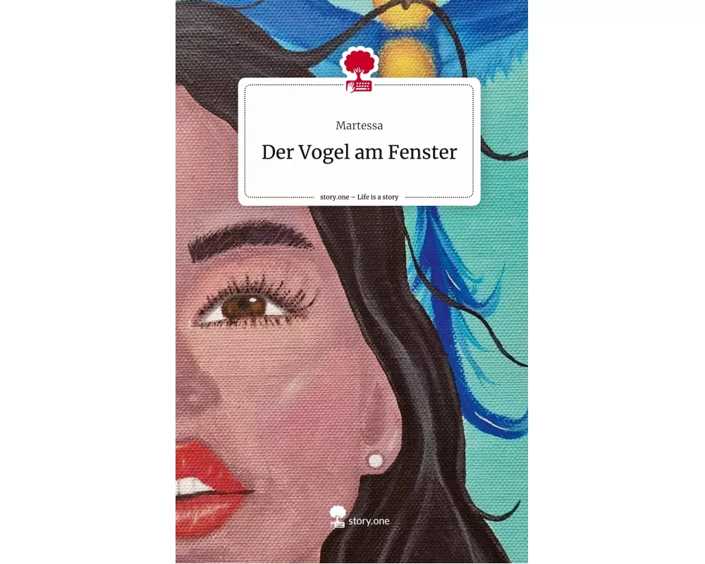 Der Vogel am Fenster. Life is a Story - story.one