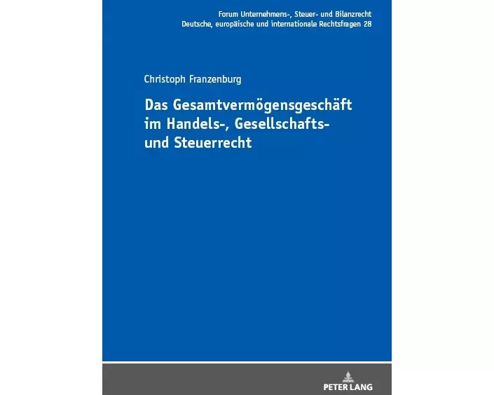 Das Gesamtvermögensgeschäft im Handels-, Gesellschafts- und Steuerrecht