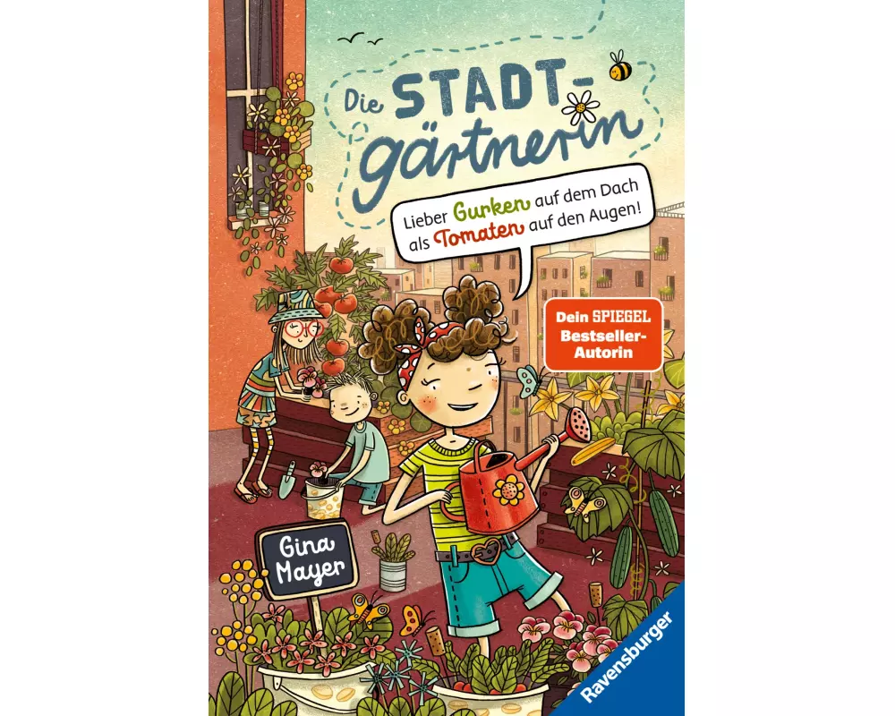 Die Stadtgärtnerin, Band 1 - Lieber Gurken auf dem Dach als Tomaten auf den Augen!
