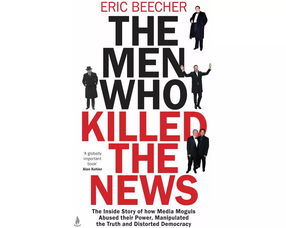 The Men Who Killed the News