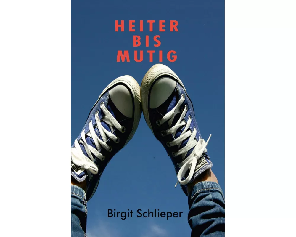 Heiter bis Mutig