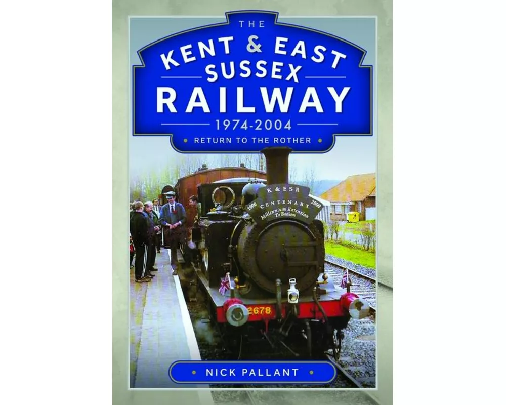 The Kent & East Sussex Railway, 1974-2004