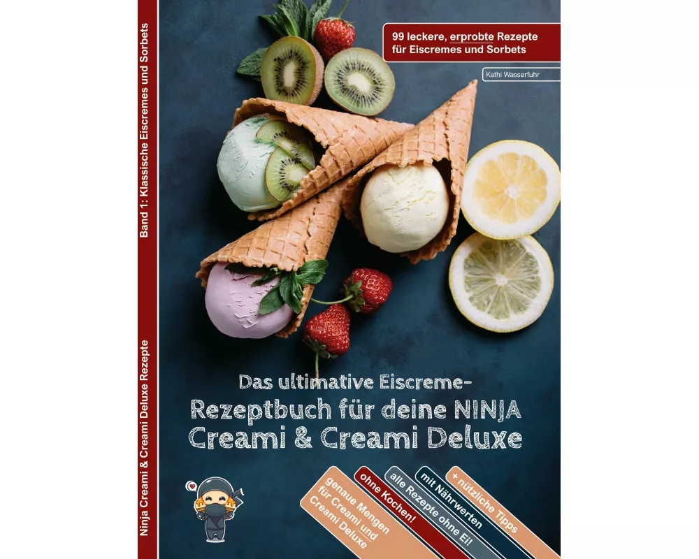 Das ultimative Eiscreme-Rezeptbuch für deine NINJA Creami & Creami Deluxe