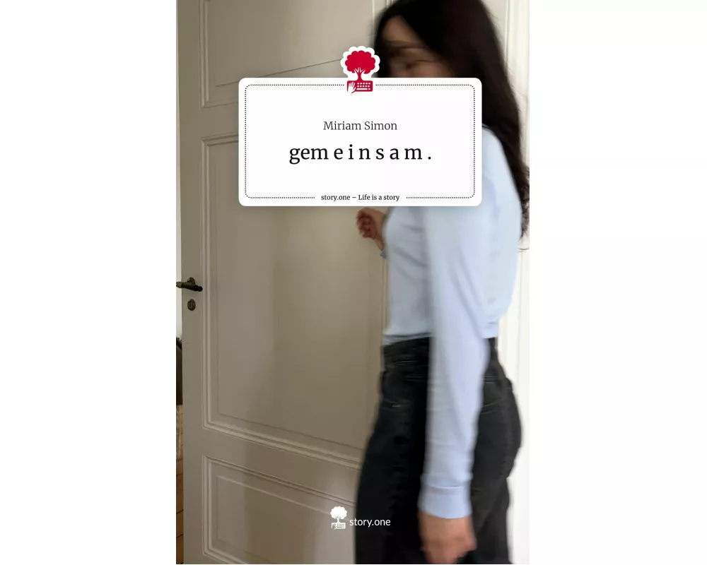 gem e i n s a m .. Life is a Story - story.one