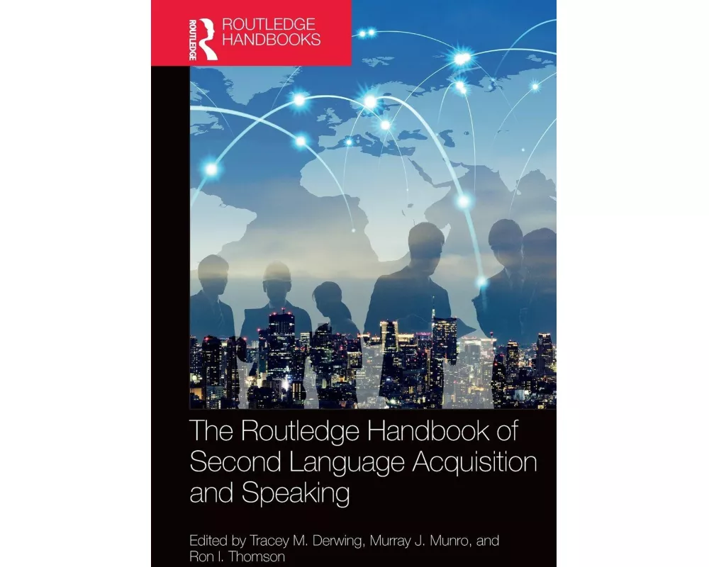 The Routledge Handbook of Second Language Acquisition and Speaking