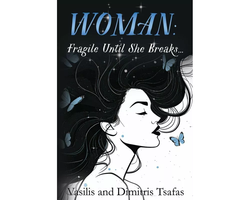 WOMAN: Fragile Until She Breaks...