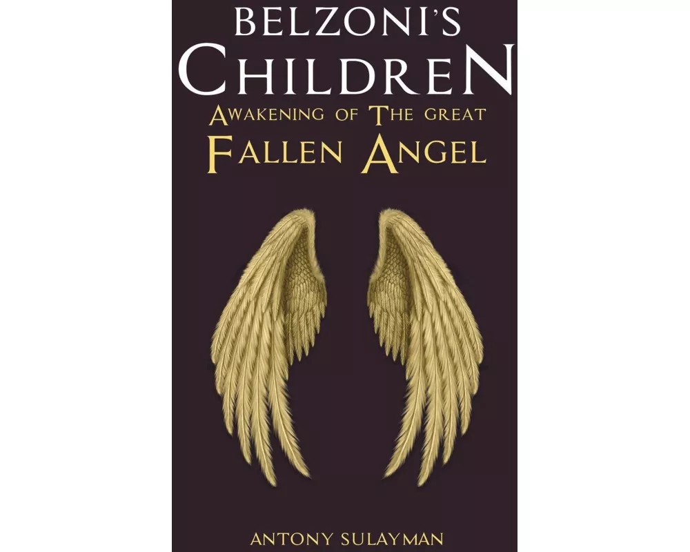 Belzoni's Children: Awakening of the Great Fallen Angel