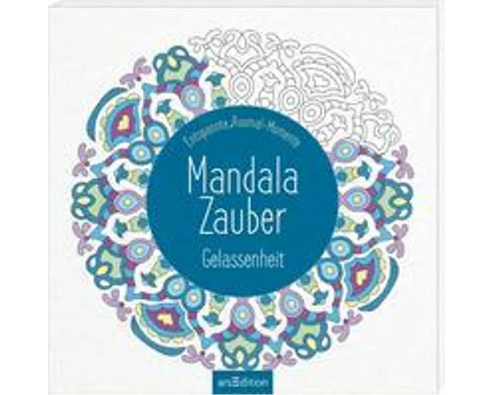 Mandala-Zauber – Gelassenheit