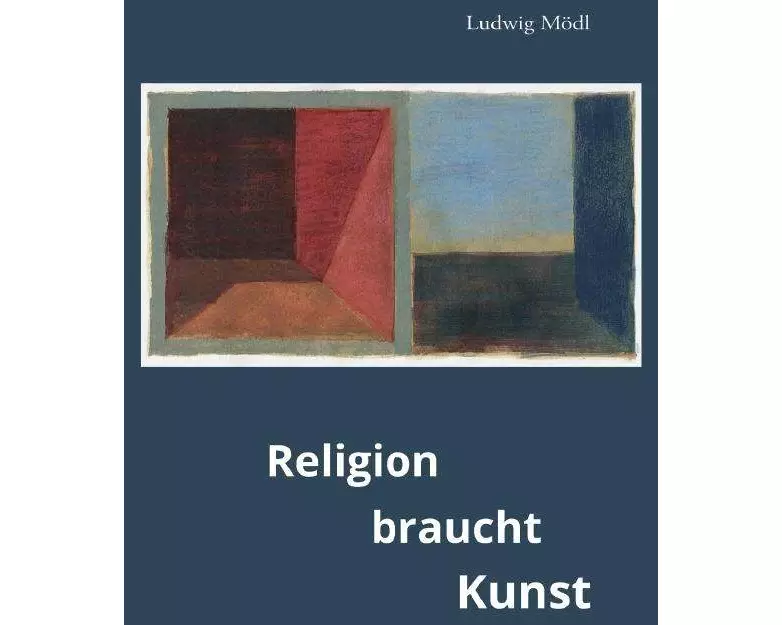Religion braucht Kunst