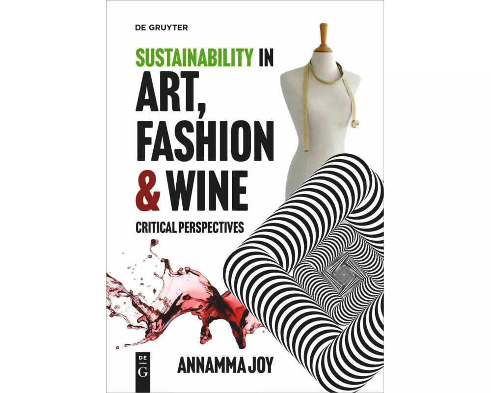 Sustainability in Art, Fashion and Wine