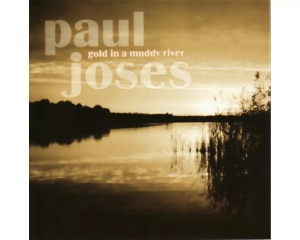 Gold In A Muddy River