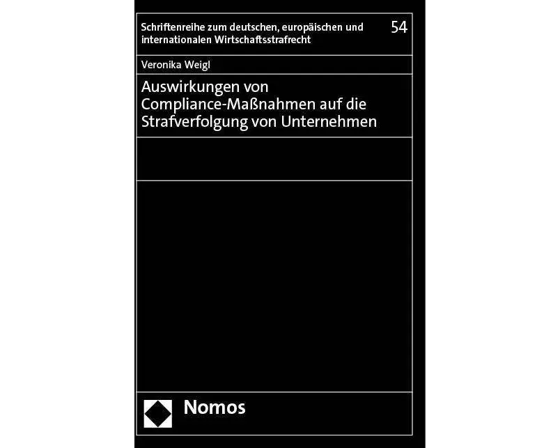 Auswirkungen von Compliance-Maßnahmen auf die Strafverfolgung von Unternehmen