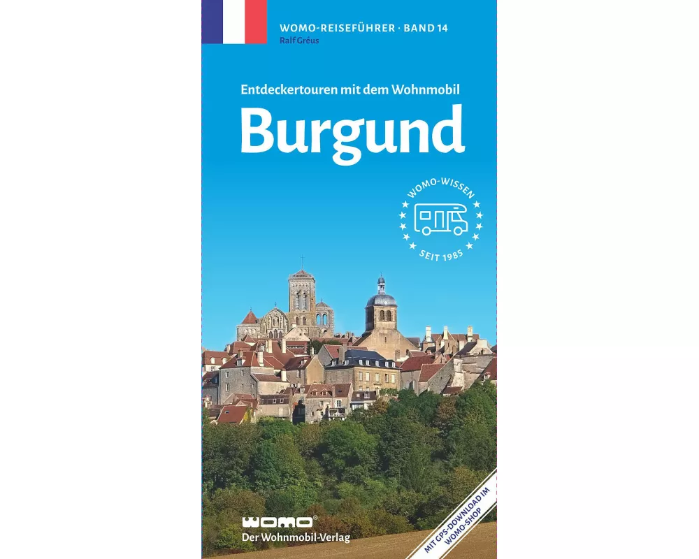 Entdeckertouren mit dem Wohnmobil Burgund