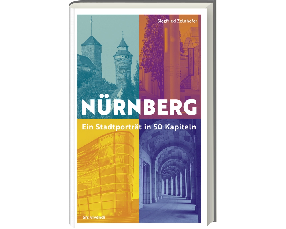 Nürnberg - Ein Stadtporträt in 50 Kapiteln