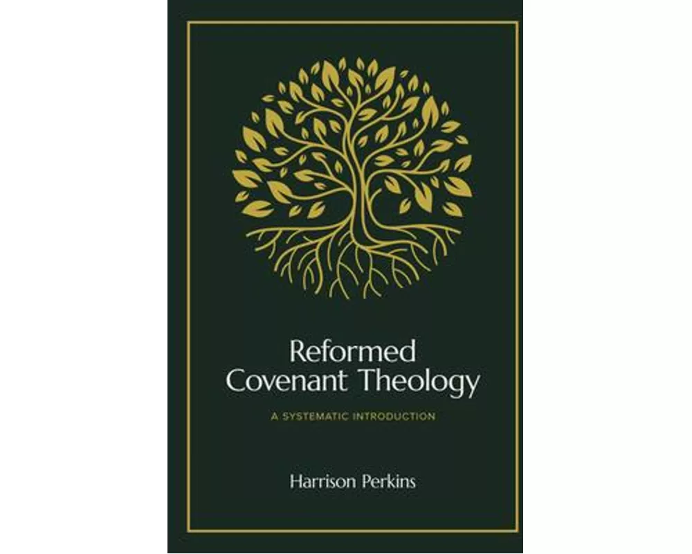 Reformed Covenant Theology