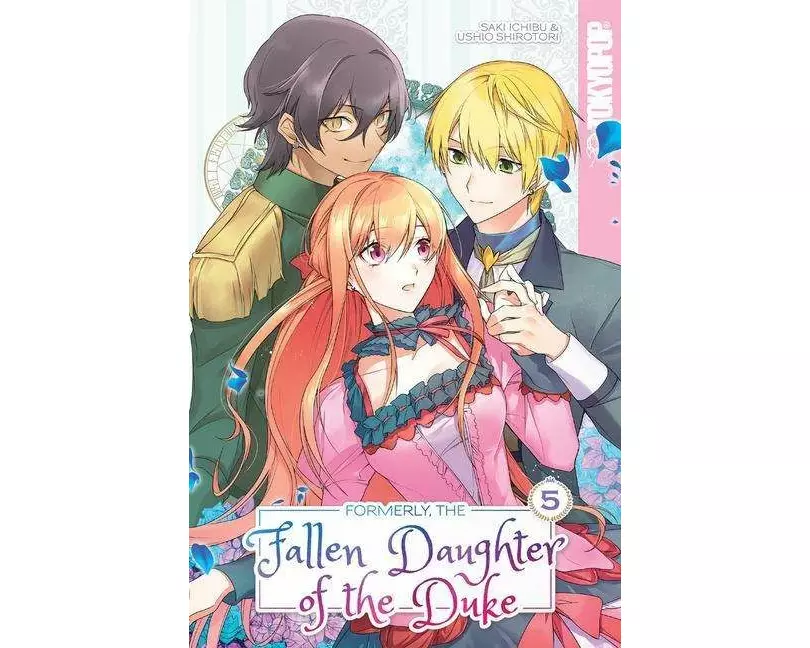 Formerly, the Fallen Daughter of the Duke, Volume 5