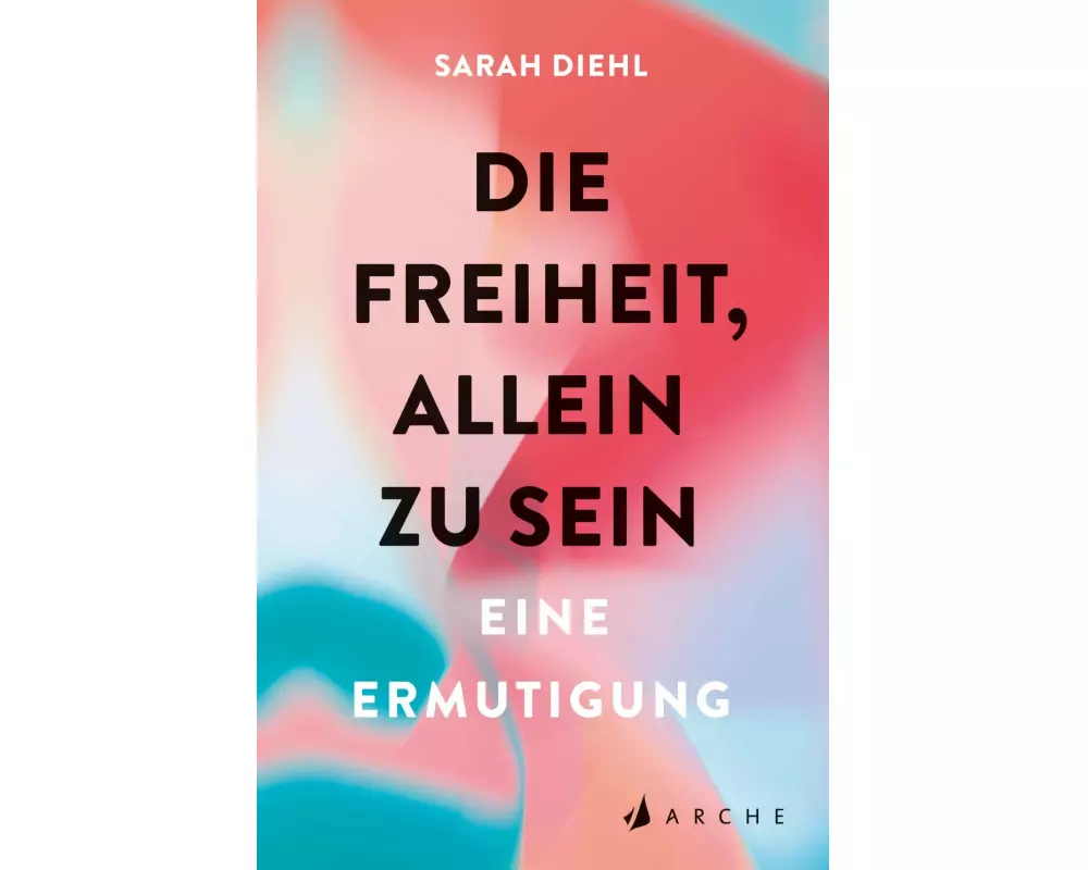 Die Freiheit, allein zu sein