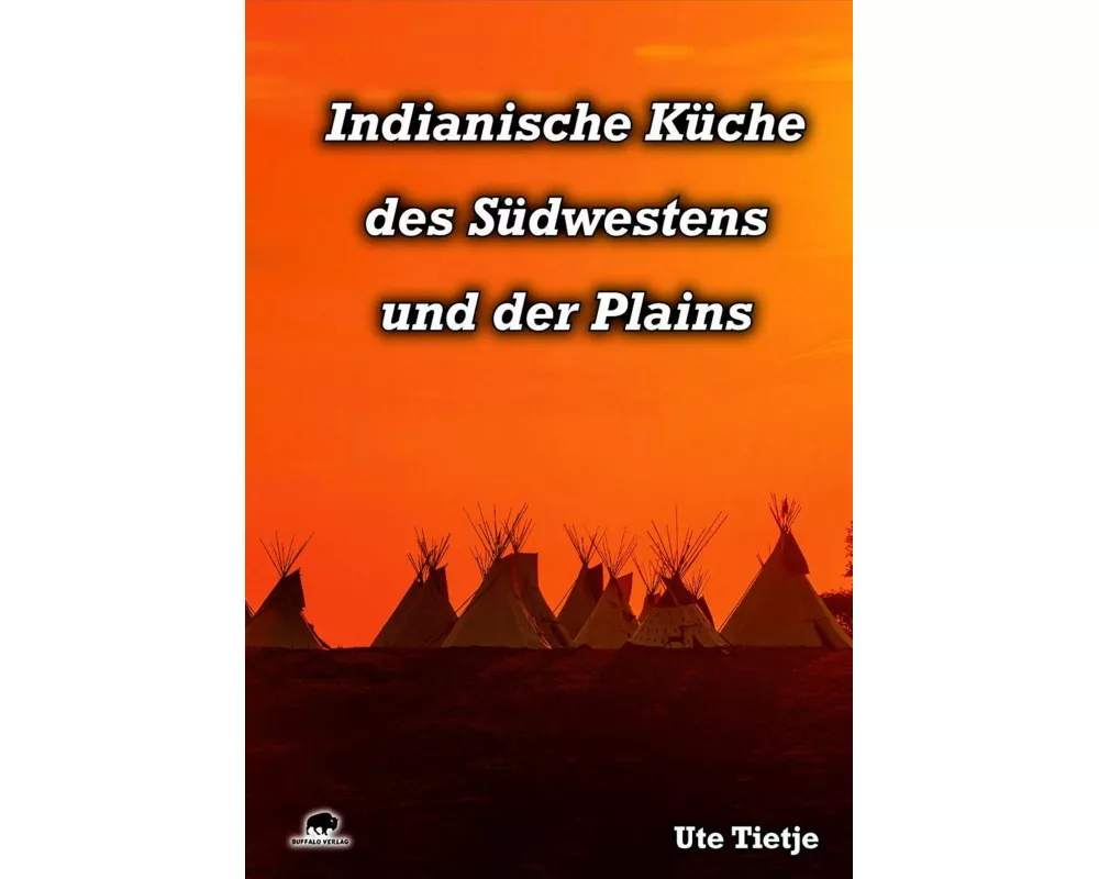 Indianische Küche des Südwestens und der Plains